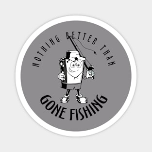 Gone Fishing Funny - Father Day Gift Magnet